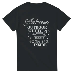 Cozy Introvert's Delight , 'My Favorite Outdoor Activity is Going Back Inside' Unisex T-Shirt