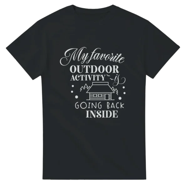 Cozy Introvert's Delight , 'My Favorite Outdoor Activity is Going Back Inside' Unisex T-Shirt