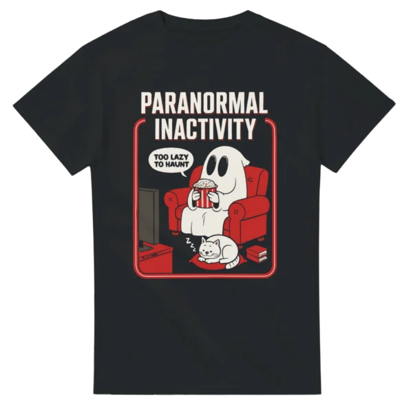 Paranormal Inactivity Ghost Tee , Spooky Lazy Humor Crewneck T-Shirt in Your Choice of Colors
