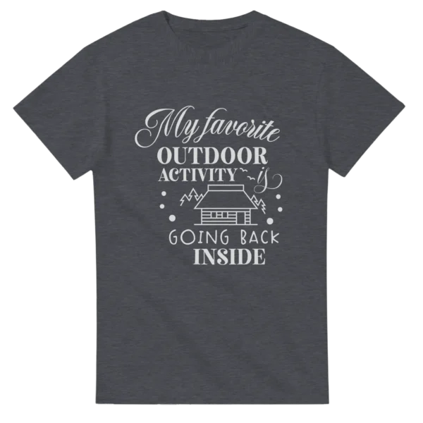 Cozy Introvert's Delight , 'My Favorite Outdoor Activity is Going Back Inside' Unisex T-Shirt