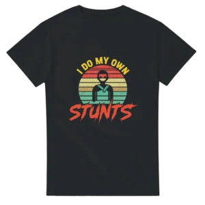 I Do My Own Stunts - Funny Recovery T-shirt , Heavyweight Unisex Crewneck Tee in Your Choice of Bold Hues