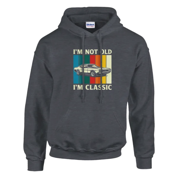 I'm Not Old, I'm Classic Car Enthusiast Unisex Pullover Hoodie , Retro Style and Comfort