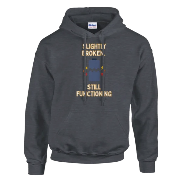 Slightly Broken Still Functioning Hoodie , Funny Battery Life Graphic Pullover