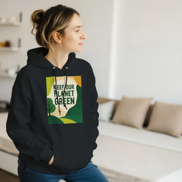 Keep Our Planet Green Hoodie , Eco-Conscious Classic Unisex Pullover