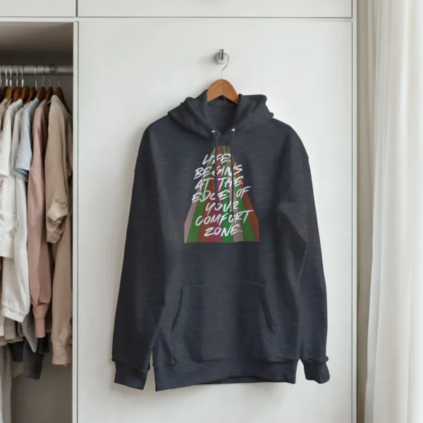 Inspiring Quote Graphic Hoodie: 'Life Begins at the Edge of Your Comfort Zone' , Classic Unisex Pullover Hoodie