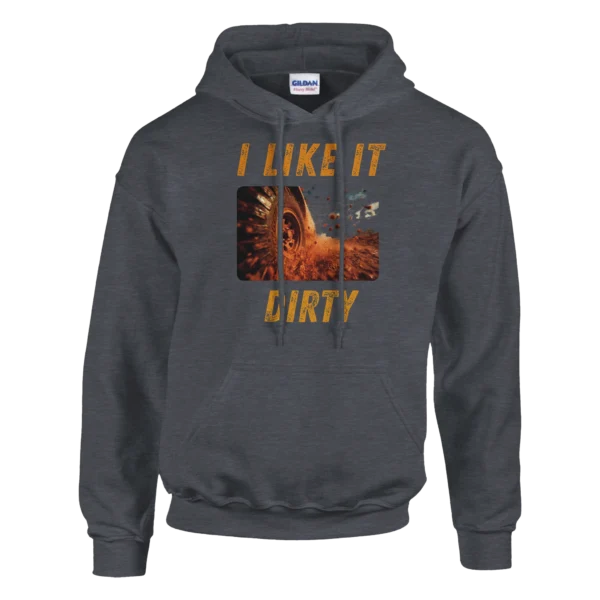 Unisex "I Like It Dirty" Off-Road Enthusiast Hoodie , Gildan 18500