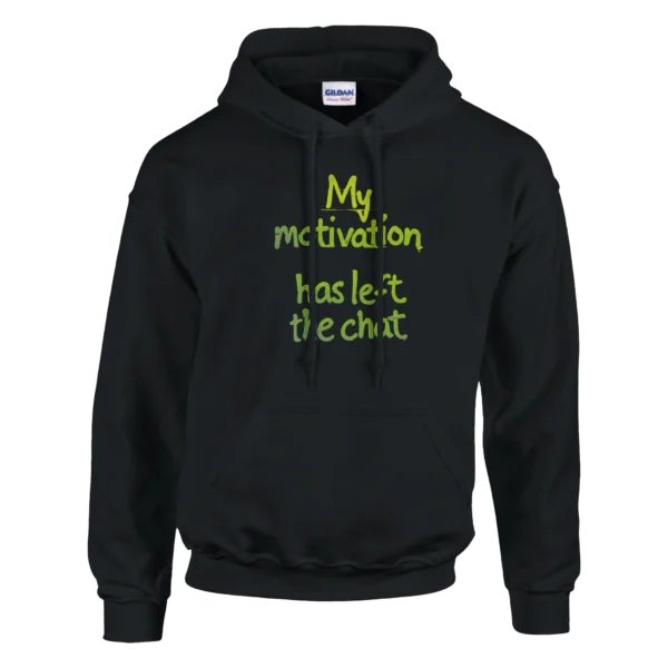 Funny "My Motivation Has Left The Chat" Hoodie , Classic Unisex Pullover