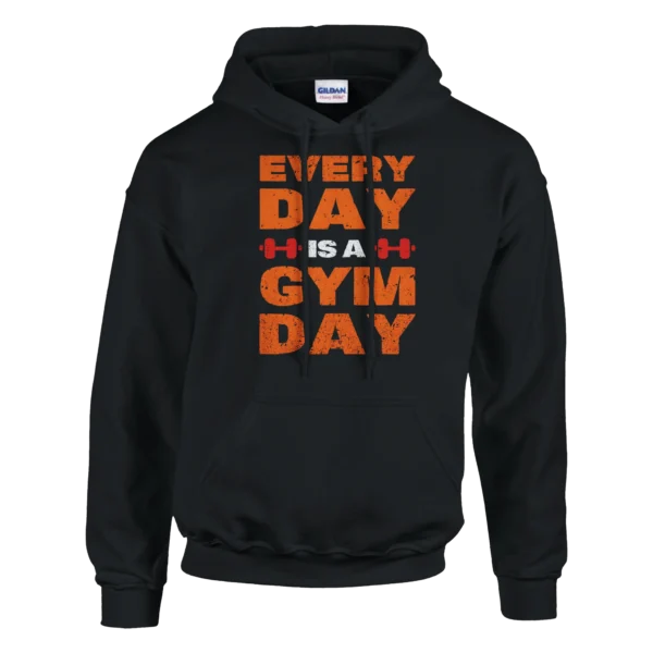 Every Day is a Gym Day , Bold Fitness Graphic Hoodie for Dedicated Lifters , Classic Unisex Pullover Gildan 18500