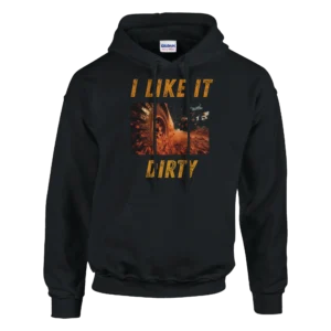 Unisex "I Like It Dirty" Off-Road Enthusiast Hoodie , Gildan 18500