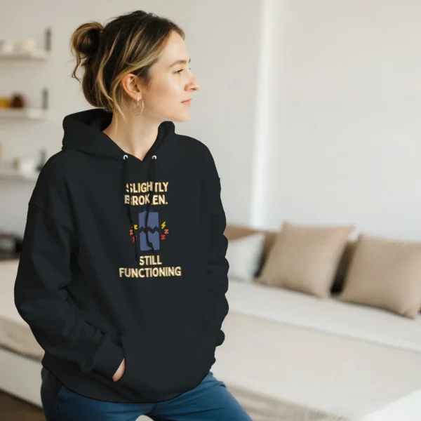 Slightly Broken Still Functioning Hoodie , Funny Battery Life Graphic Pullover
