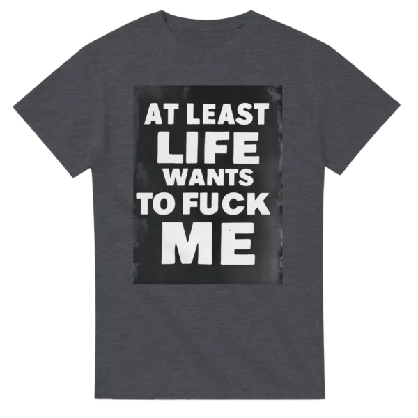 Bold and Edgy "Life Wants To F Me" Heavyweight Unisex Crewneck T-shirt , Statement Streetwear in Your Choice of Color