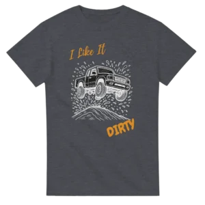 I LIKE IT DIRTY - Heavyweight Unisex Crewneck T-shirt , Gildan 5000