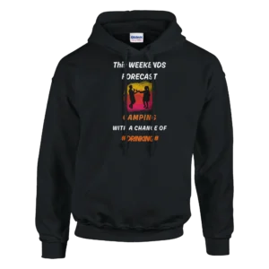 Weekend Forecast: Camping and Drinking Fun Hoodie , Classic Unisex Pullover Gildan 18500
