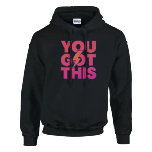 You Got This! Empowering Bold Design Pullover Hoodie , Classic Unisex Comfort and Style