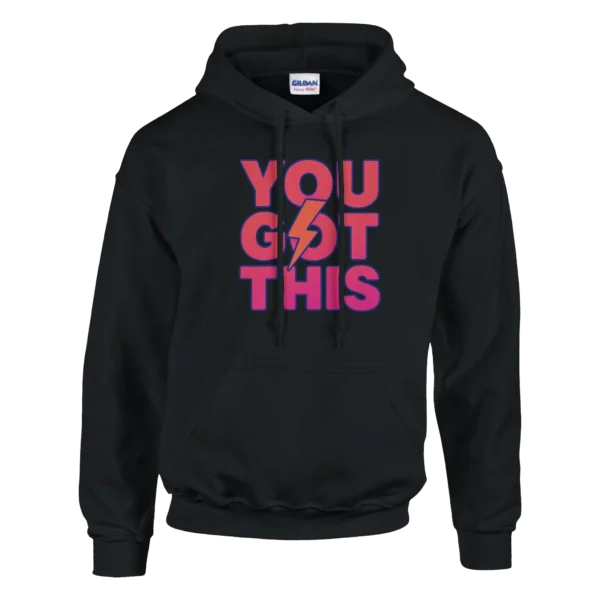 You Got This! Empowering Bold Design Pullover Hoodie , Classic Unisex Comfort and Style