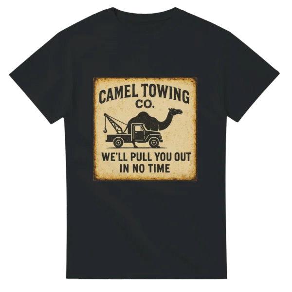 Camel Towing Co. Vintage Sign Inspired T-Shirt , Rustic Humor Unisex Tee in Your Choice of Classic Hues