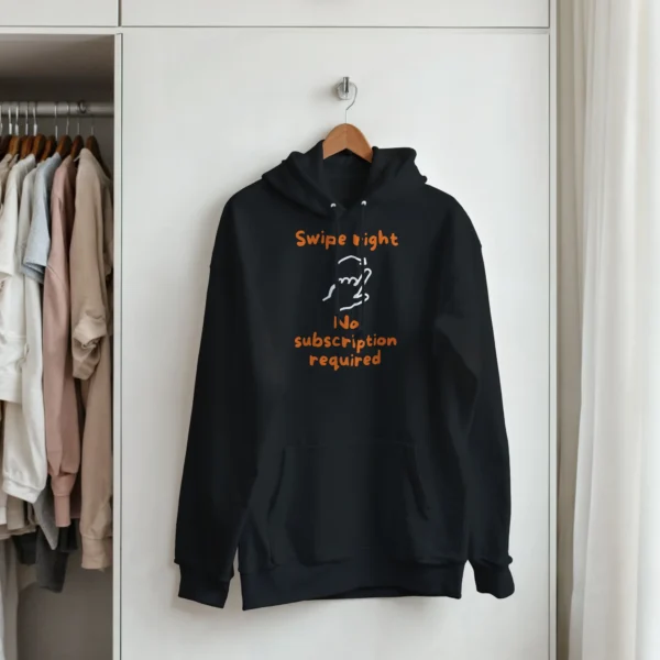 Swipe Right No Subscription Required Funny Dating Hoodie , Classic Unisex Pullover Gildan 18500