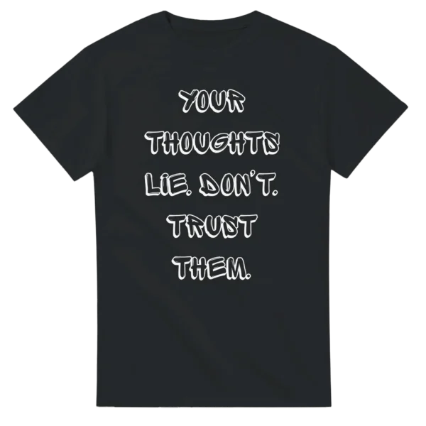 Bold 'Your Thoughts Lie' Street Style Unisex T-shirt , Available in Dark Heather and Black