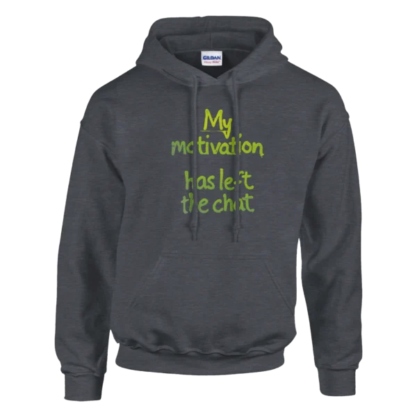 Funny "My Motivation Has Left The Chat" Hoodie , Classic Unisex Pullover