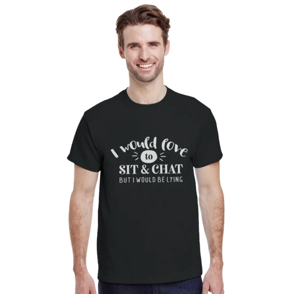 Anti-Social Humor Tee: "I Would Love To Sit and Chat... But I Would Be Lying" , Unisex Heavyweight Crewneck T-shirt