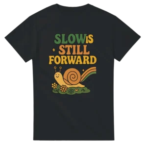 Retro 'Slow Is Still Forward' Snail Graphic Tee , Heavyweight Unisex Crewneck T-shirt in Your Choice of Hues