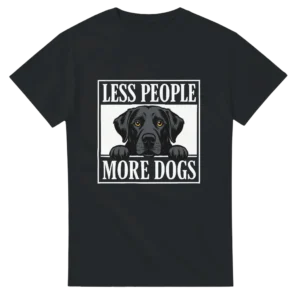 Less People, More Dogs , Black Labrador Unisex T-Shirt - Express Your Love for Paws!
