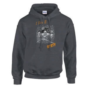 I LIKE IT DIRTY - Classic Unisex Pullover Hoodie , Gildan 18500