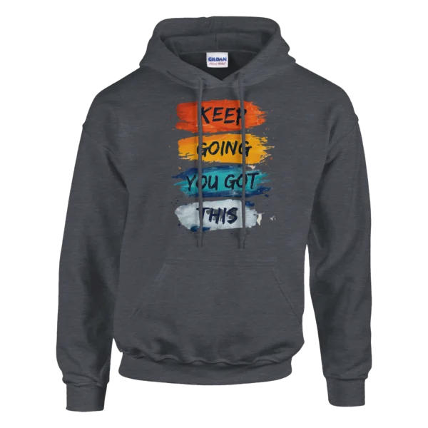 Inspiring 'Keep Going You Got This' Hoodie , Abstract Paint Strokes Design , Gildan 18500