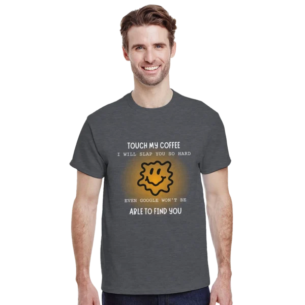 TOUCH MY COFFEE - Heavyweight Unisex Crewneck T-shirt , Gildan 5000