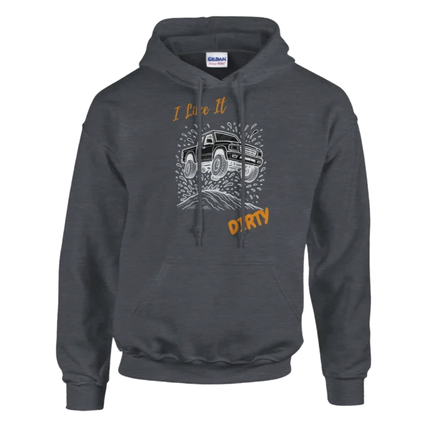 I LIKE IT DIRTY - Classic Unisex Pullover Hoodie , Gildan 18500