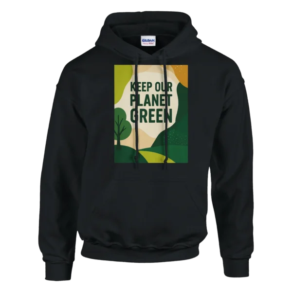 Keep Our Planet Green Hoodie , Eco-Conscious Classic Unisex Pullover