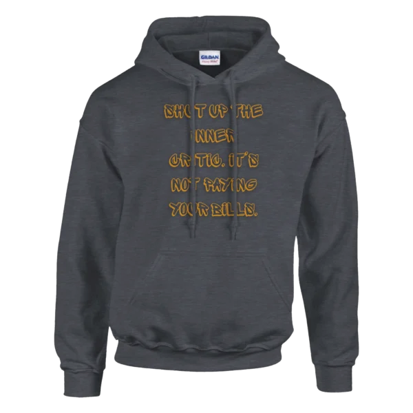 Shut Up The Inner Critic! Unisex Pullover Hoodie , Motivation and Comfort in Dark Heather or Black
