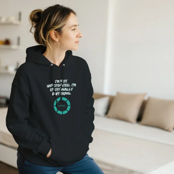 Emotionally Buffering Funny Hoodie , Chill and Unmotivated Tech Humor Pullover , Gildan 18500 in Your Choice of Colors