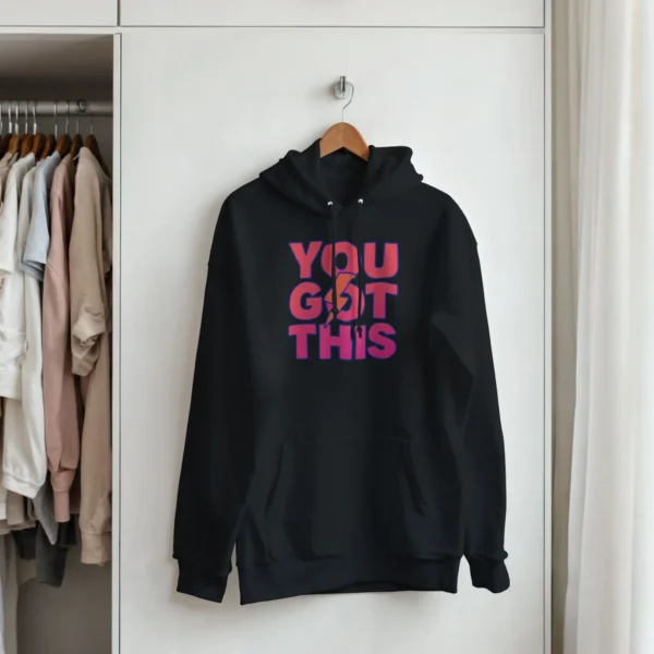 You Got This! Empowering Bold Design Pullover Hoodie , Classic Unisex Comfort and Style