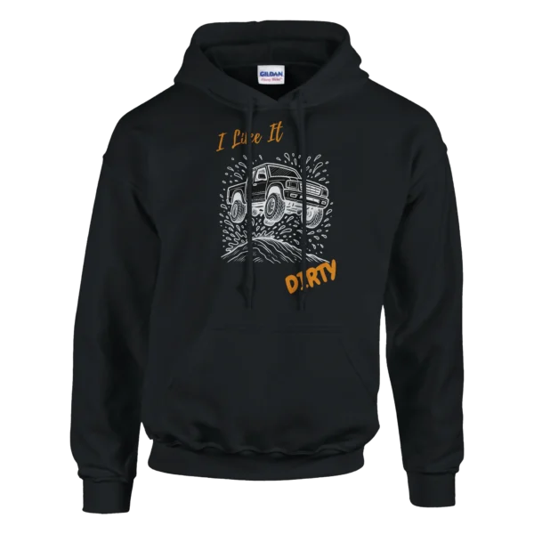 I LIKE IT DIRTY - Classic Unisex Pullover Hoodie , Gildan 18500