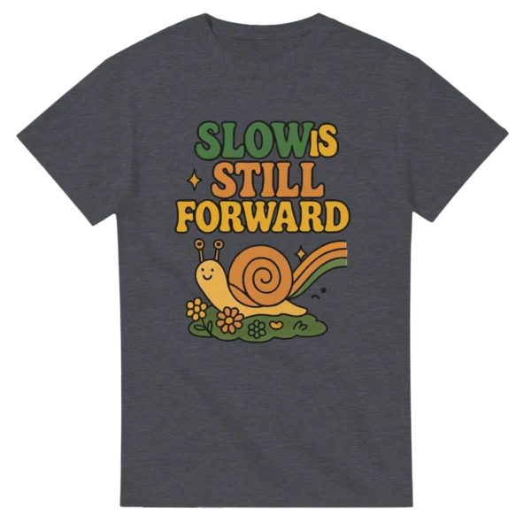 Retro 'Slow Is Still Forward' Snail Graphic Tee , Heavyweight Unisex Crewneck T-shirt in Your Choice of Hues