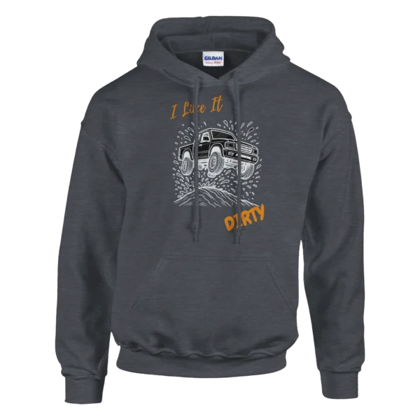 I LIKE IT DIRTY - Classic Unisex Pullover Hoodie , Gildan 18500