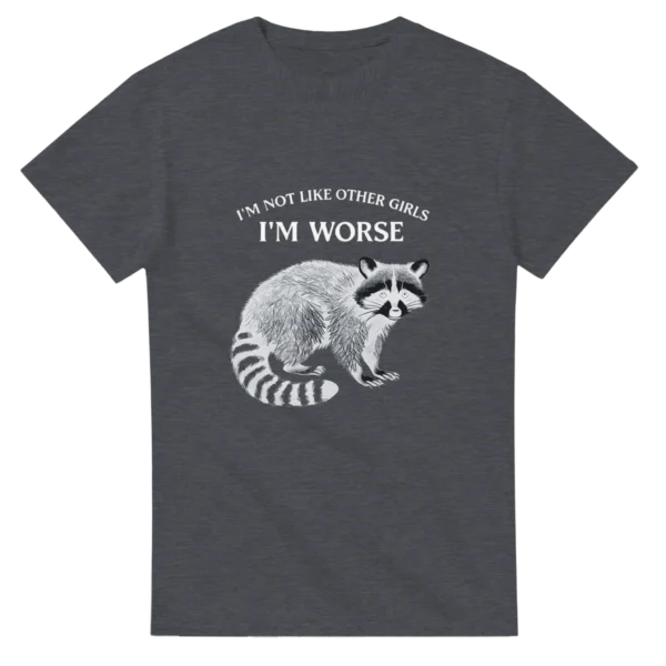 Rebellious Raccoon 'I'm Worse' T-shirt , Heavyweight Unisex Crewneck Tee in Dark Heather or Black